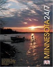 Cover of: Minnesota 24/7: 24 hours, 7 days : extraordinary images of one week in Minnesota