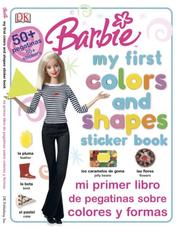 Cover of: Barbie My First Colors and Shapes Sticker Book / Mi Primer Libro Depegatinas Sobre Colores Y Formas