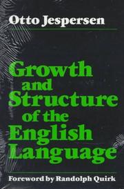 Cover of: Growth and structure of the English language by Otto Jespersen