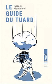 Cover of: Le guide du tuard, ou, Halte au réchauffement touristique