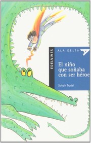 Cover of: EL NIÑO QUE SOÑABA CON SER HÉROE