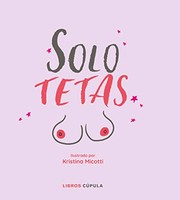 Cover of: Solo tetas by Kristina Micotti, Ana Pedrero Verge
