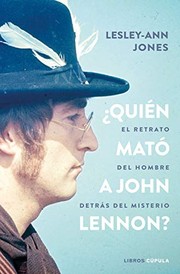 Cover of: ¿Quién mató a John Lennon? by Lesley-Ann Jones, Eva Raventós Ruiz, Fernando Gari Puig