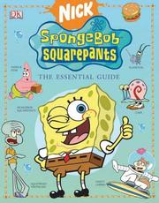 Cover of: SpongeBob SquarePants: the essential guide
