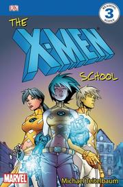 Cover of: The X-Men School (DK READERS) | Michael Teitlebaum