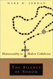 Cover of: The Silence of Sodom: Homosexuality in Modern Catholicism