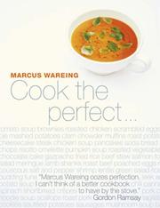 Cover of: Cook the Perfect . . . by Marcus Wareing