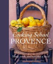 Cooking school Provence by Guy Gedda, Guy Gedde, Marie-Pierr Moine