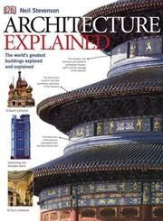 Cover of: Architecture Explained (Annotated Guides)