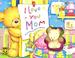 Cover of: I Love You Mom