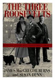 Cover of: Three Roosevelts: Patrician Leaders Who Transformed America