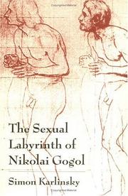 Cover of: The sexual labyrinth of Nikolai Gogol by Simon Karlinsky