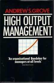 Cover of: High output management by Andrew S. Grove