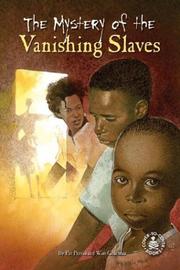 Cover of: Mystery of the Vanishing Slaves (Cover-to-Cover Informational Books) by Wim Coleman, Pat Perrin