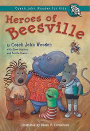 Cover of: Heroes of Beesville (Coach John Wooden for Kids)