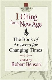 Cover of: I Ching for a New Age: The Book of Answers for Changing Times (Square One Classics)