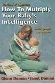 How to Multiply Your Baby's Intelligence by Glenn Doman, Janet Doman