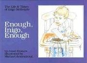 Enough, Inigo, Enough by Janet Doman