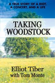 Cover of: Taking Woodstock by Elliot Tiber, Tom Monte