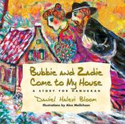 Cover of: Bubbie And Zadie Come to My House by Daniel Halevi Bloom