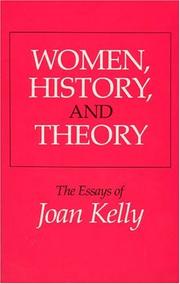 Cover of: Women, History, and Theory: The Essays of Joan Kelly (Women in Culture and Society Series)