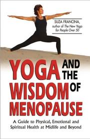 Yoga and the wisdom of menopause by Suza Francina