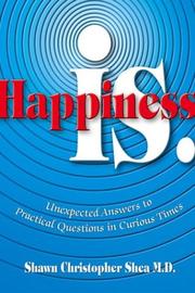 Cover of: Happiness Is. | Shawn Christopher Shea