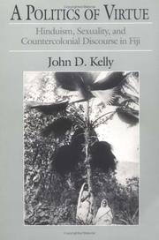 Cover of: A Politics of Virtue by John D. Kelly