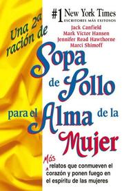 Cover of: Una 2a racion de sopa de pollo para el alma de la mujera by Jack Canfield, Mark Victor Hansen, Jennifer Hawthorne, Marci Shimoff