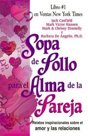 Cover of: Sopa de pollo para el alma de la pareja: Relatos inspiracionales sobre el amor y las relaciones