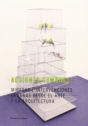 Cover of: Acciones comunes.: Miradas e intervenciones urbanas desde el arte y la arquitectura.