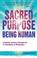 Cover of: The Sacred Purpose of Being Human