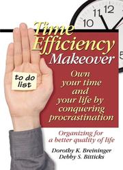 Cover of: Time Efficiency Makeover: Own Your Time and Your Life by Conquering Procrastination