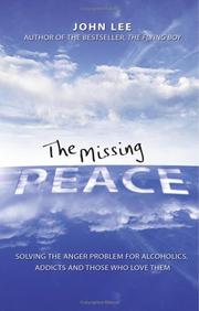 Cover of: The Missing Peace: Solving the Anger Problem for Alcoholics, Addicts and Those Who Love Them
