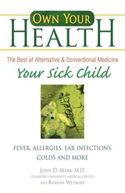 Cover of: Own Your Health : Your Sick Child: Fever, Allergies, Ear Infections, Colds and More (Own Your Health)