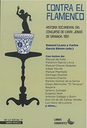 Cover of: Contra el flamenco. Historia documental del Concurso de Cante Jondo de Granada, 1922