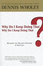Cover of: Why Do I Keep Doing That? Why Do I Keep Doing That?: Breaking the Negative Patterns in Your Life