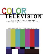 Color television by Christina Pieraccini, Douglas Alligood