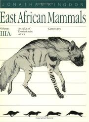 Cover of: East African Mammals: An Atlas of Evolution in Africa, Volume 3, Part A by Jonathan Kingdon