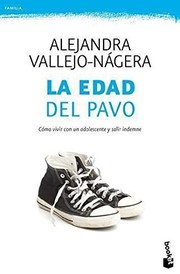 Cover of: La edad del pavo by Alejandra Vallejo-Nágera