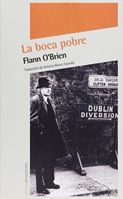 Cover of: La boca pobre by Flann O'Brien, Martin Lexell, Mnica Corral Garca, Antonio Rivero Taravillo