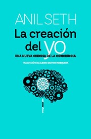 Cover of: La creación del yo by Anil Seth