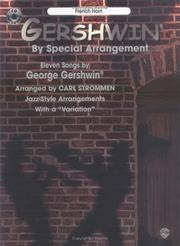 Cover of: Gershwin by Special Arrangement for French Horn: Jazz-style Arrangements With a Variation