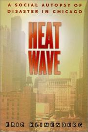 Cover of: Heat Wave: A Social Autopsy of Disaster in Chicago (Illinois)