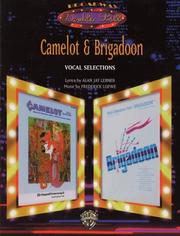Cover of: Camelot & Brigadoon (Broadway Double Bill)