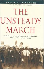 Cover of: The Unsteady March: The Rise and Decline of Racial Equality in America