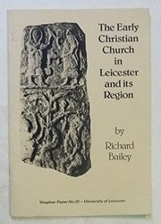 Cover of: The early Christian church in Leicester and its region by by Richard N. Bailey.