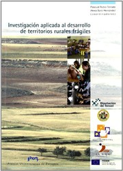Cover of: Investigación aplicada al desarrollo de territorios rurales frágiles by Pascual Rubio Terrado, Alexia Sanz Hernández