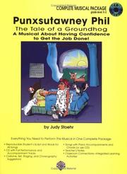 Cover of: Punxsutawney Phil: The Tale of a Groundhog, a Musical About Having Confidence to Get the Job Done! With Reproducible Script
