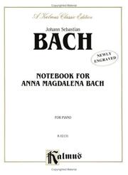 Cover of: Notebook for Anna Magdalena Bach (Kalmus Edition) by Johann Sebastian Bach